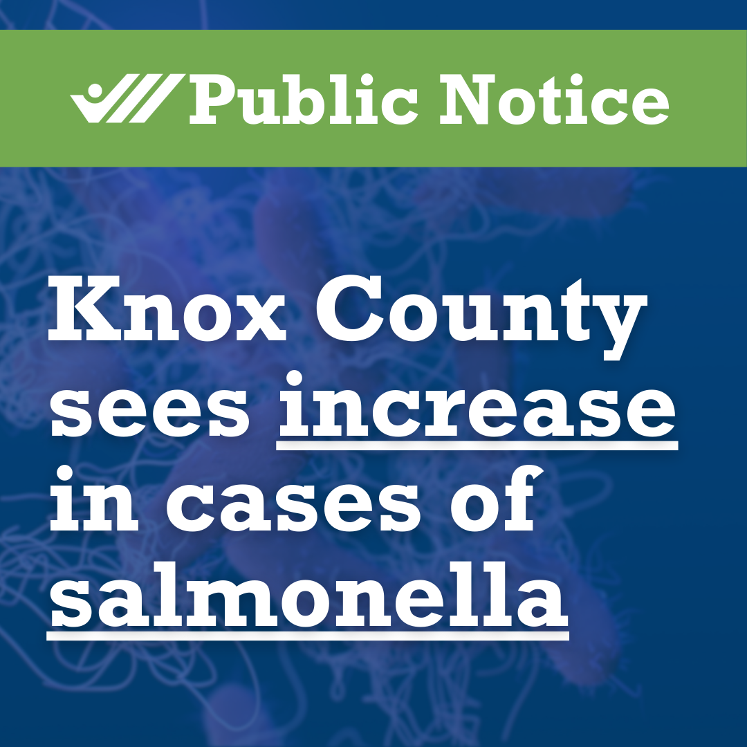 Public notice Knox County sees increase in cases of salmonella 04192023 Insta